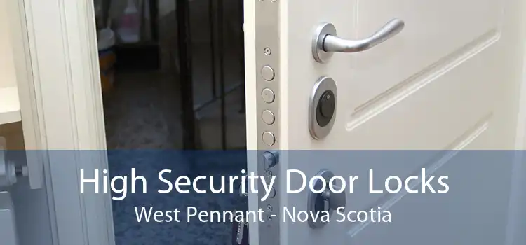 High Security Door Locks West Pennant - Nova Scotia