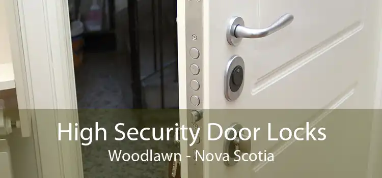 High Security Door Locks Woodlawn - Nova Scotia