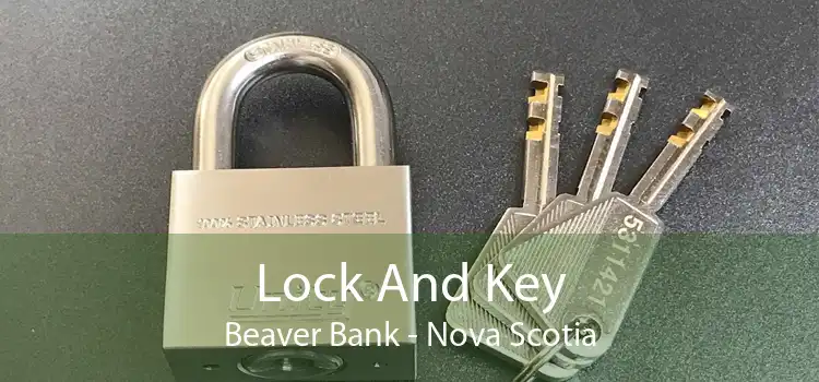 Lock And Key Beaver Bank - Nova Scotia