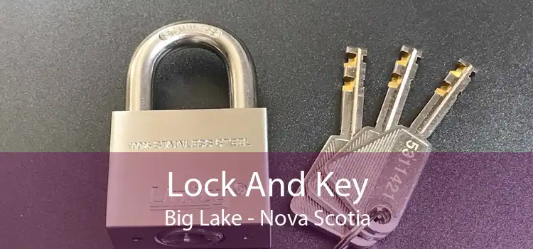 Lock And Key Big Lake - Nova Scotia