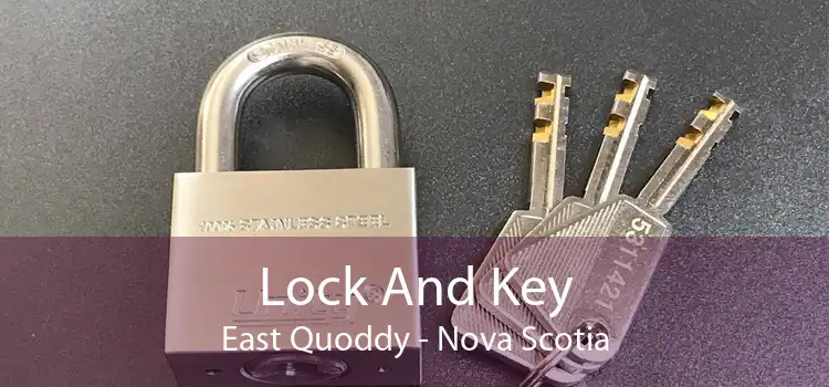 Lock And Key East Quoddy - Nova Scotia