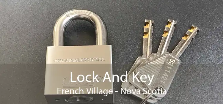 Lock And Key French Village - Nova Scotia