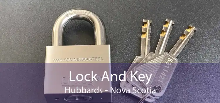 Lock And Key Hubbards - Nova Scotia