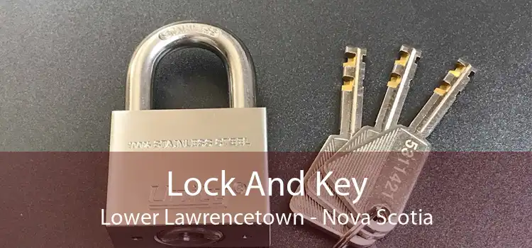 Lock And Key Lower Lawrencetown - Nova Scotia