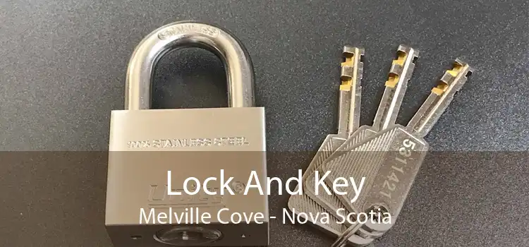 Lock And Key Melville Cove - Nova Scotia