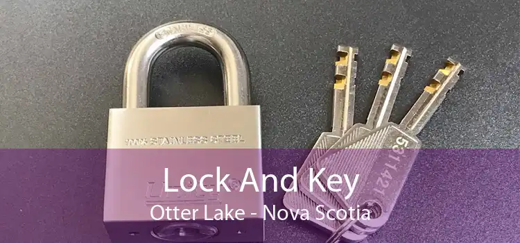 Lock And Key Otter Lake - Nova Scotia