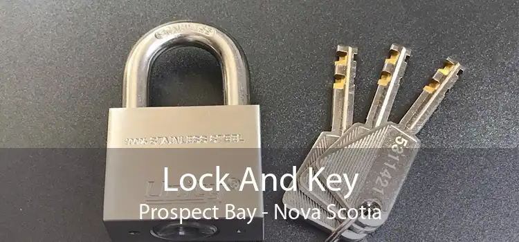 Lock And Key Prospect Bay - Nova Scotia
