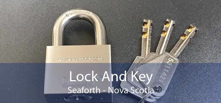 Lock And Key Seaforth - Nova Scotia