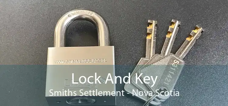 Lock And Key Smiths Settlement - Nova Scotia