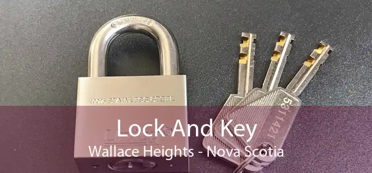 Lock And Key Wallace Heights - Nova Scotia