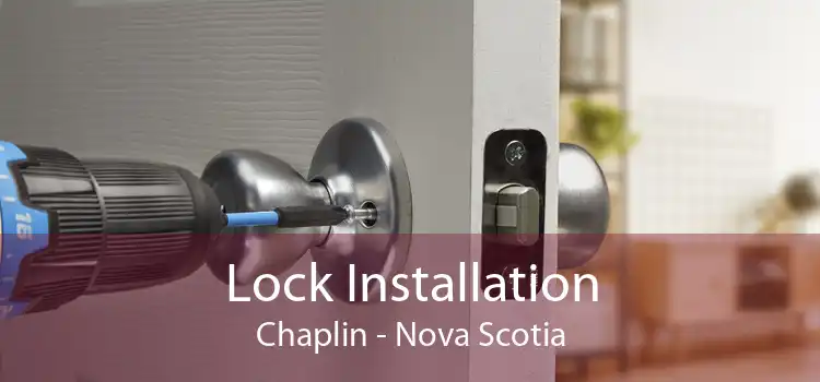 Lock Installation Chaplin - Nova Scotia