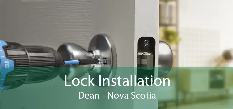 Lock Installation Dean - Nova Scotia