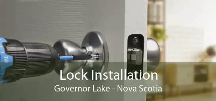 Lock Installation Governor Lake - Nova Scotia