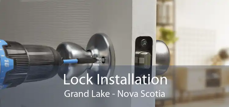Lock Installation Grand Lake - Nova Scotia