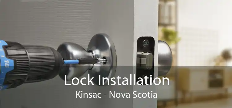 Lock Installation Kinsac - Nova Scotia