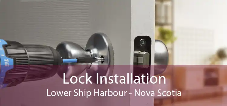 Lock Installation Lower Ship Harbour - Nova Scotia