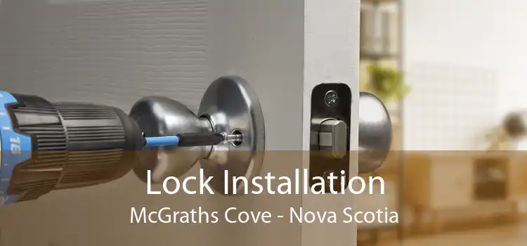 Lock Installation McGraths Cove - Nova Scotia