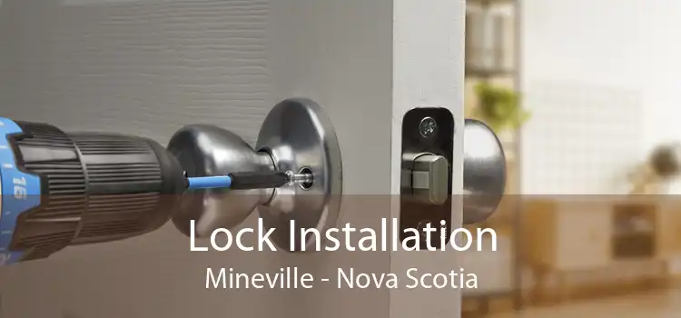 Lock Installation Mineville - Nova Scotia