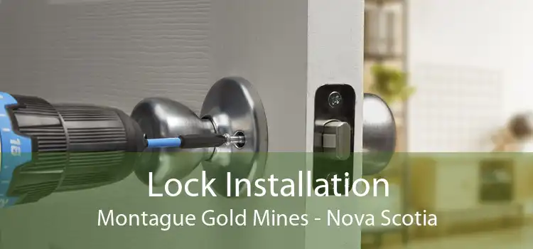 Lock Installation Montague Gold Mines - Nova Scotia