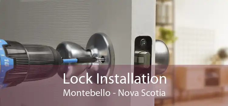 Lock Installation Montebello - Nova Scotia