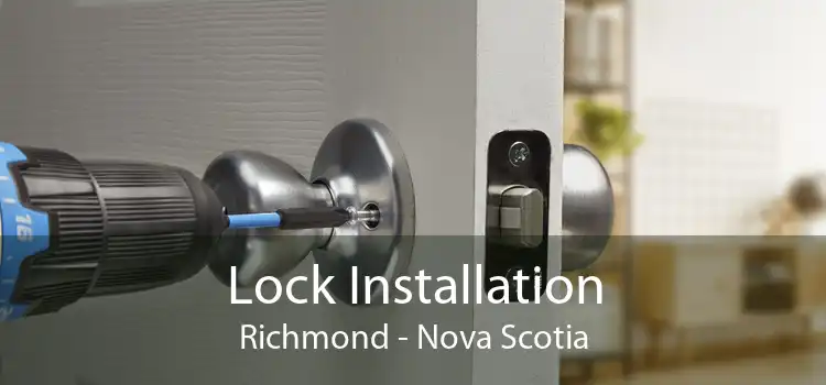 Lock Installation Richmond - Nova Scotia