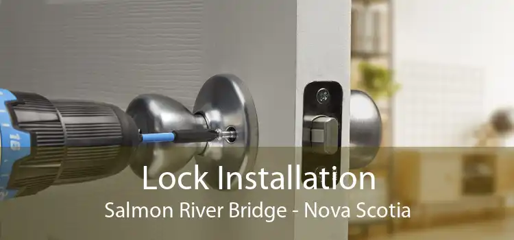 Lock Installation Salmon River Bridge - Nova Scotia