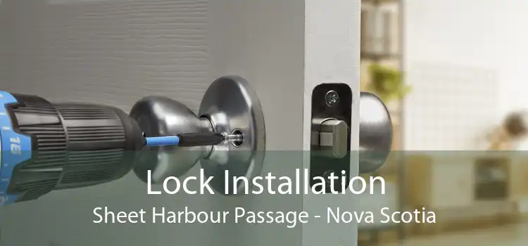 Lock Installation Sheet Harbour Passage - Nova Scotia