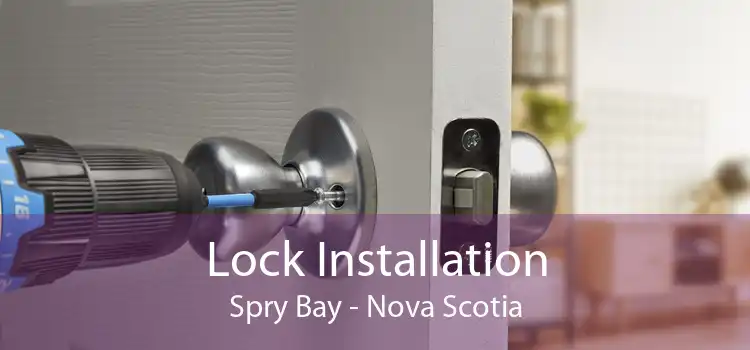 Lock Installation Spry Bay - Nova Scotia