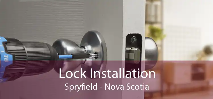 Lock Installation Spryfield - Nova Scotia