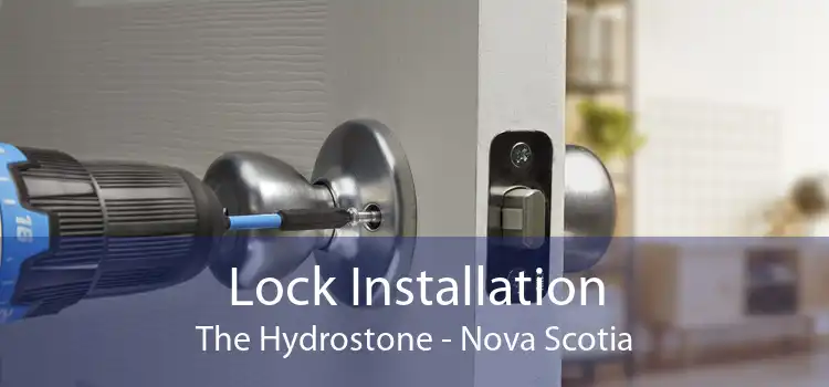 Lock Installation The Hydrostone - Nova Scotia