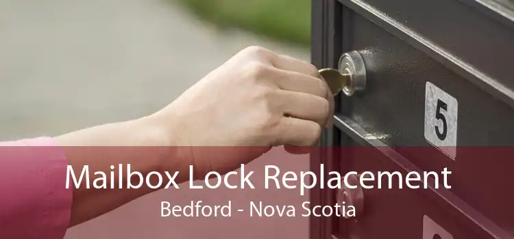 Mailbox Lock Replacement Bedford - Nova Scotia