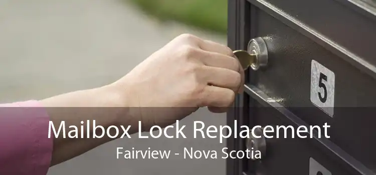 Mailbox Lock Replacement Fairview - Nova Scotia