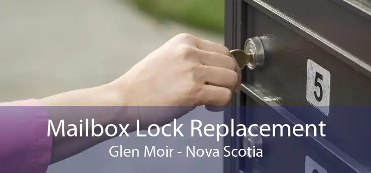 Mailbox Lock Replacement Glen Moir - Nova Scotia