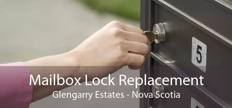 Mailbox Lock Replacement Glengarry Estates - Nova Scotia