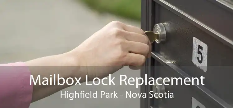 Mailbox Lock Replacement Highfield Park - Nova Scotia