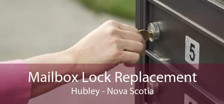 Mailbox Lock Replacement Hubley - Nova Scotia