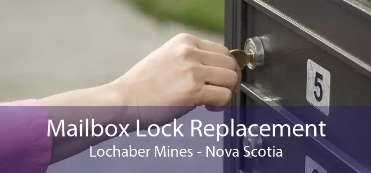 Mailbox Lock Replacement Lochaber Mines - Nova Scotia