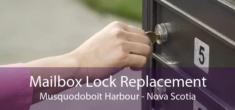 Mailbox Lock Replacement Musquodoboit Harbour - Nova Scotia