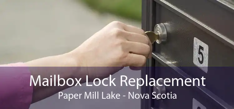 Mailbox Lock Replacement Paper Mill Lake - Nova Scotia