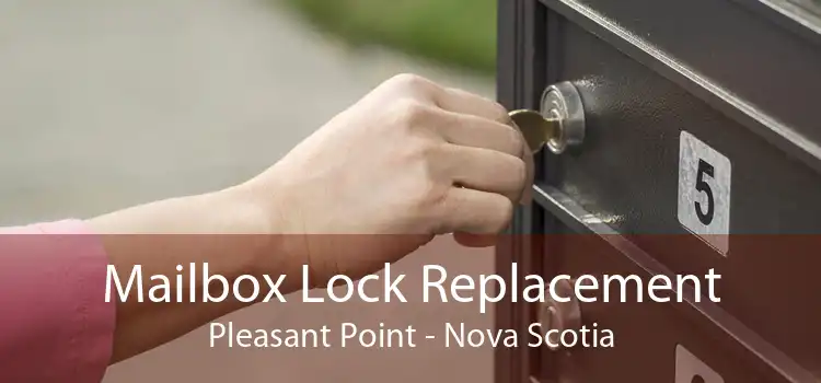Mailbox Lock Replacement Pleasant Point - Nova Scotia