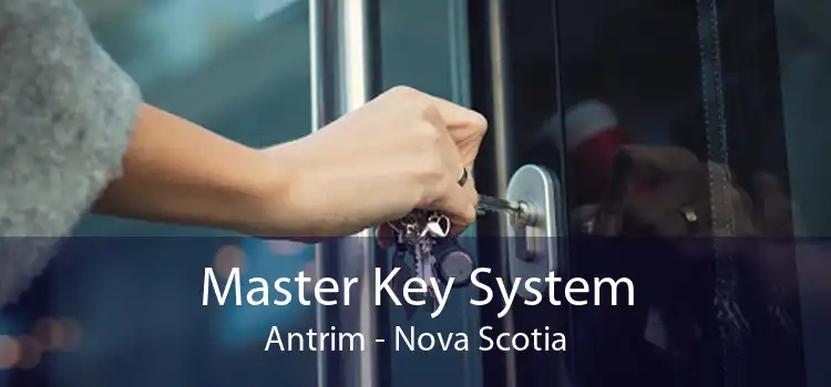 Master Key System Antrim - Nova Scotia