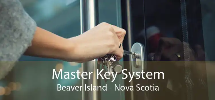 Master Key System Beaver Island - Nova Scotia