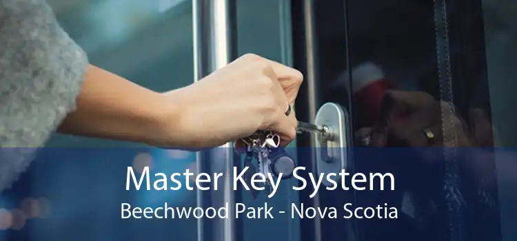 Master Key System Beechwood Park - Nova Scotia