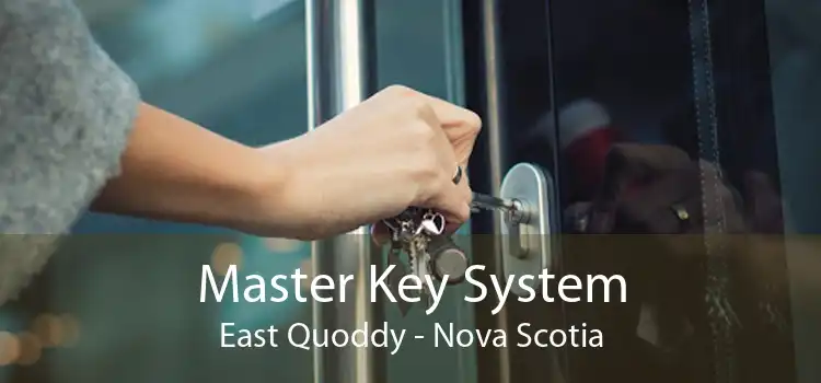 Master Key System East Quoddy - Nova Scotia