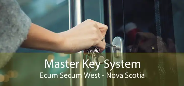 Master Key System Ecum Secum West - Nova Scotia