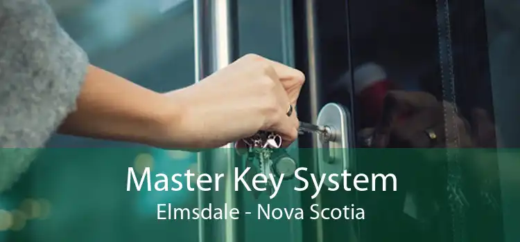 Master Key System Elmsdale - Nova Scotia