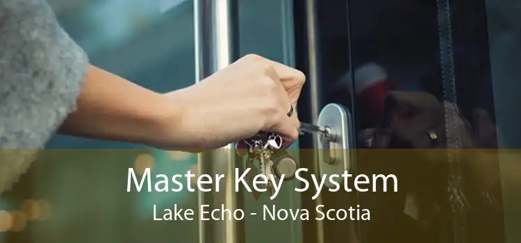 Master Key System Lake Echo - Nova Scotia
