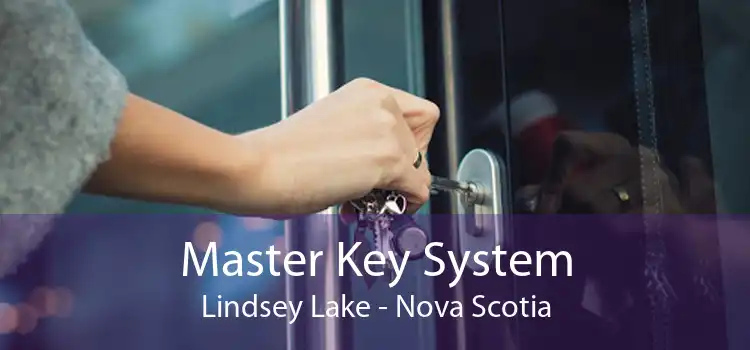 Master Key System Lindsey Lake - Nova Scotia