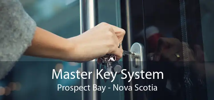 Master Key System Prospect Bay - Nova Scotia