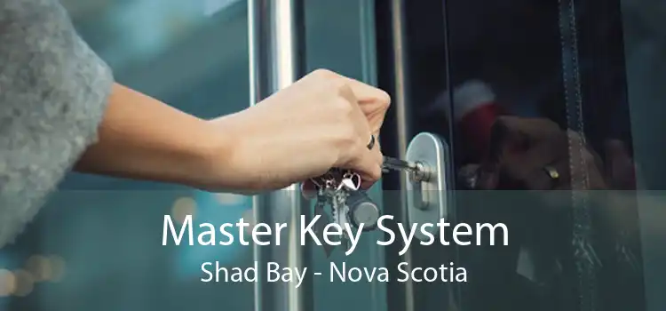 Master Key System Shad Bay - Nova Scotia